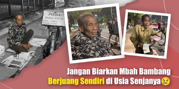 Mbah Bambang Penjual Nota, Berjuang Sendiri di Usia Senja