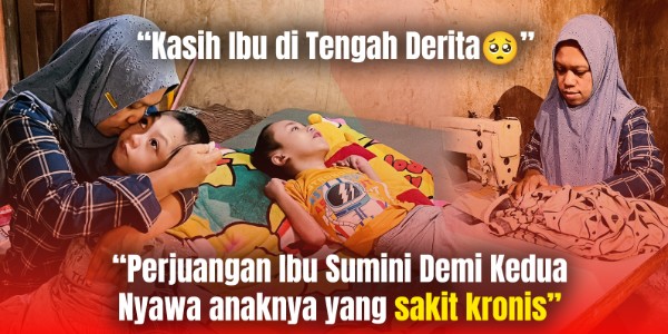 Bantu Bu Sumini Rawat Kedua Buah Hatinya Sakit Kronis