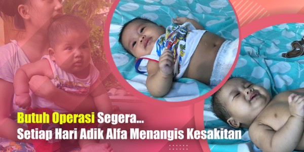Anus Penuh Darah & Nanah, Adik Alfa Harus Segera Operasi!!!