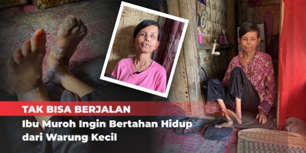 Tak Bisa Berjalan, Ibu Muroh Ingin Bertahan Hidup dari Warung Kecil
