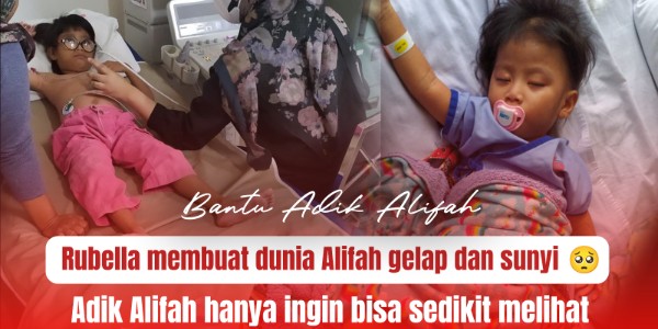 Rubella Merampas Bahagia Alifah: Katarak, Jantung Bocor, Tuli, dan Tak Bisa Bicara
